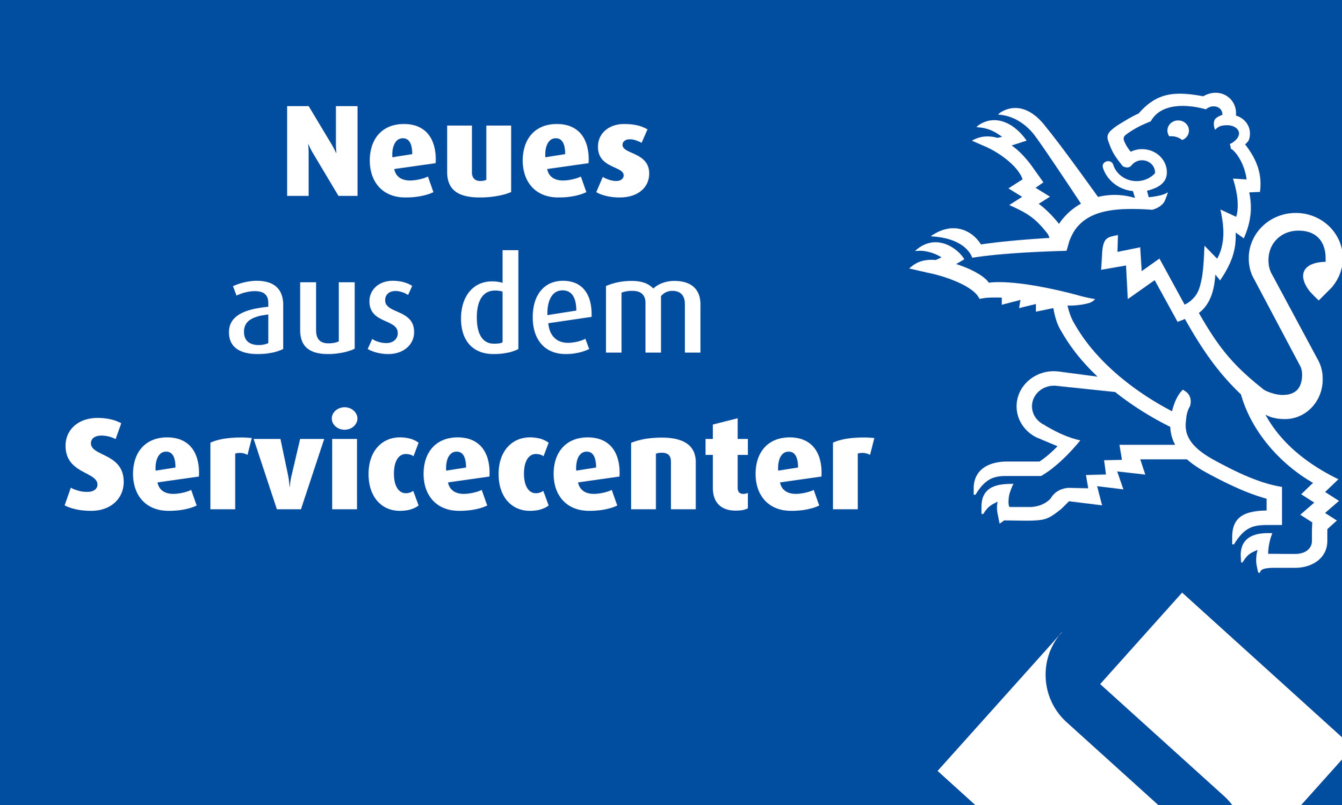 blauer Hintergrund und weißte Schrift mit Text "neues aus dem Servicecenter"